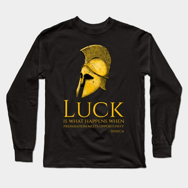 Motivational Seneca Quote On Luck Stoicism Philosophy Long Sleeve T-Shirt by Styr Designs